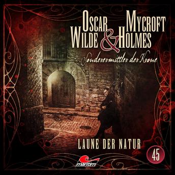 [German] - Oscar Wilde & Mycroft Holmes, Sonderermittler der Krone, Folge 45: Laune der Natur