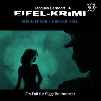 [German] - Jacques Berndorf, Eifel-Krimi, Folge 8: Eifel-Feuer, Teil 1