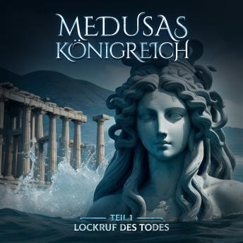 [German] - Medusas Königreich, Teil 1: Lockruf des Todes