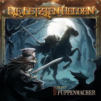 [German] - Die Letzten Helden, Specials, Folge 2: Wanderer Trilogie - Der Puppenmacher