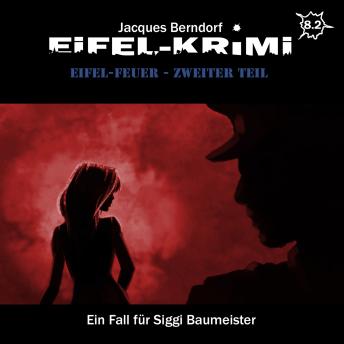 [German] - Jacques Berndorf, Eifel-Krimi, Folge 8: Eifel-Feuer, Teil 2