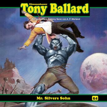 [German] - Tony Ballard, Folge 54: Mr. Silvers Sohn