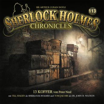 [German] - Sherlock Holmes Chronicles, Folge 113: 13 Koffer