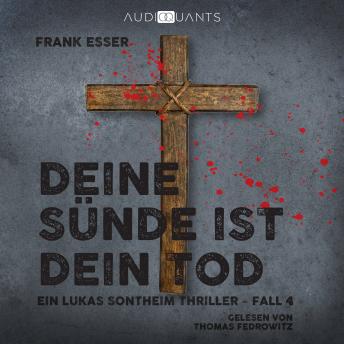 [German] - Deine Sünde ist dein Tod - Ein Lukas-Sontheim-Thriller, Fall 4 (Ungekürzt)