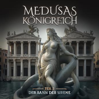 [German] - Medusas Königreich, Teil 2: Der Bann der Sirene
