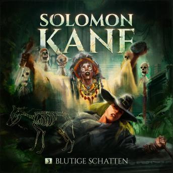 [German] - Solomon Kane, Folge 3: Blutige Schatten