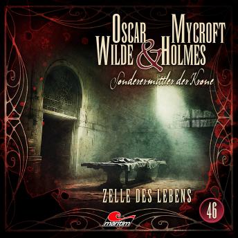[German] - Oscar Wilde & Mycroft Holmes, Sonderermittler der Krone, Folge 46: Zelle des Lebens