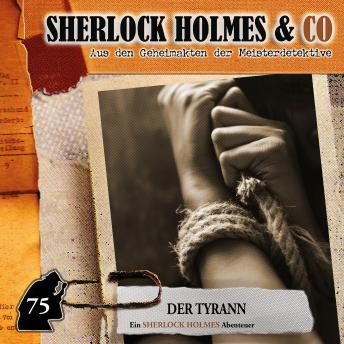 [German] - Sherlock Holmes & Co, Folge 75: Der Tyrann