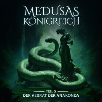 [German] - Medusas Königreich, Teil 3: Der Verrat der Anakonda