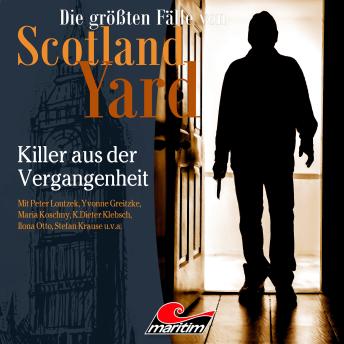 [German] - Die größten Fälle von Scotland Yard, Folge 60: Killer aus der Vergangenheit