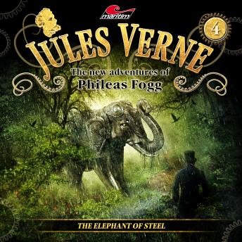 Jules Verne, The new adventures of Phileas Fogg, Episode 4: The Elephant of Steel