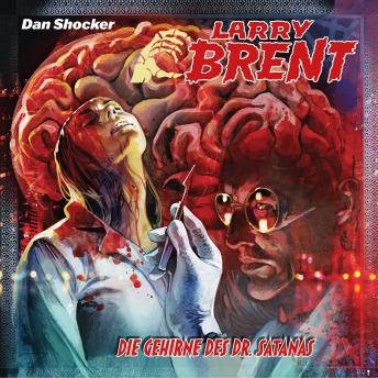 [German] - Larry Brent, Folge 51: Die Gehirne des Dr. Satanas