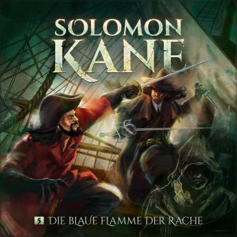 [German] - Solomon Kane, Folge 5: Die blaue Flamme der Rache