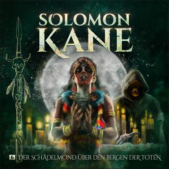[German] - Solomon Kane, Folge 6: Der Schädelmond über den Bergen der Toten