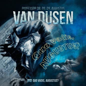 [German] - Van Dusen, Folge 25: Quo vadis, Augustus?
