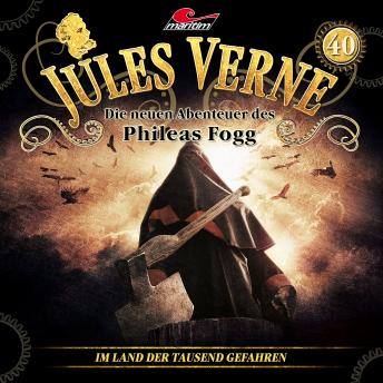 [German] - Jules Verne, Die neuen Abenteuer des Phileas Fogg, Folge 40: Im Land der tausend Gefahren