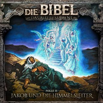 [German] - Die Bibel, Altes Testament, Folge 13: Jakob und die Himmelsleiter