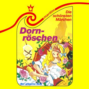 [German] - Die schönsten Märchen, Folge 17: Dornröschen / Der gläserne Sarg