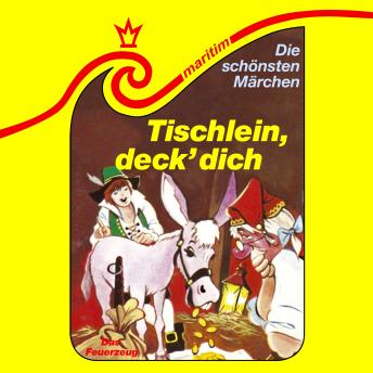 [German] - Die schönsten Märchen, Folge 18: Tischlein, deck dich / Das Feuerzeug