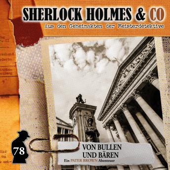 [German] - Sherlock Holmes & Co, Folge 78: Von Bullen und Bären