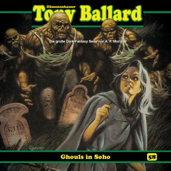 [German] - Tony Ballard, Folge 58: Ghouls in Soho