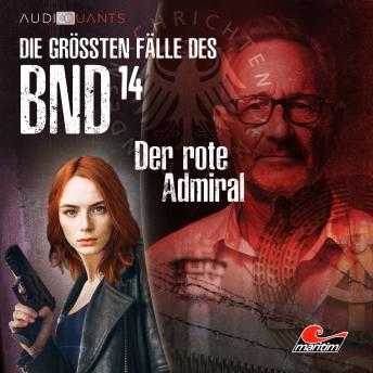 [German] - Die größten Fälle des BND, Folge 14: Der rote Admiral