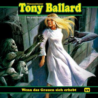 [German] - Tony Ballard, Folge 59: Wenn das Grauen sich erhebt