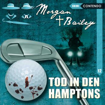 [German] - Morgan & Bailey, Folge 12: Tod in den Hamptons