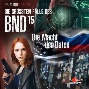 [German] - Die größten Fälle des BND, Folge 15: Die Macht der Daten