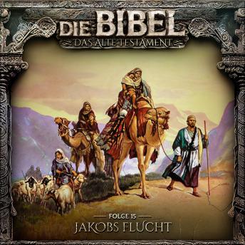 [German] - Die Bibel, Altes Testament, Folge 15: Jakobs Flucht