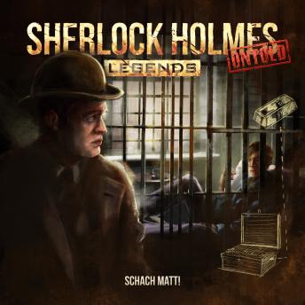 [German] - Sherlock Holmes Legends, Untold, Folge 3: Schach Matt!