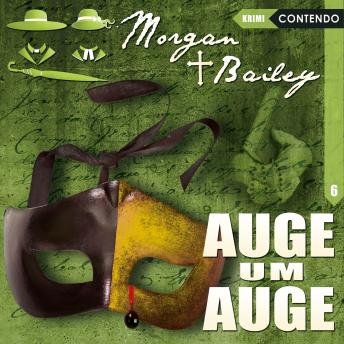 [German] - Morgan & Bailey, Folge 6: Auge um Auge