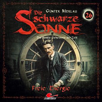 [German] - Die schwarze Sonne, Folge 26: Freie Energie