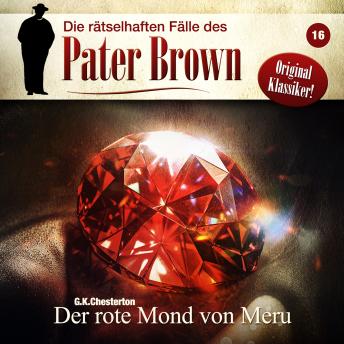 [German] - Die rätselhaften Fälle des Pater Brown, Folge 16: Der rote Mond von Meru
