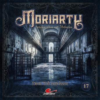 [German] - Moriarty, Folge 17: Dem Tod entrissen (ungekürzt)