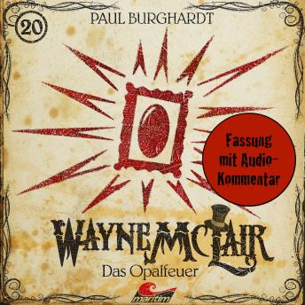 [German] - Wayne McLair, Folge 20: Das Opalfeuer (Fassung mit Audio-Kommentar)