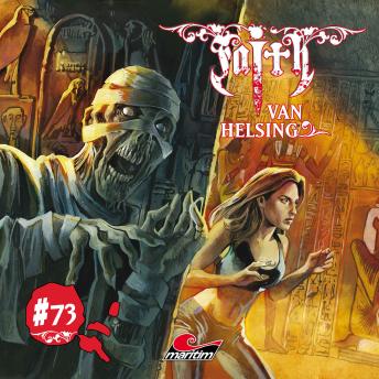 [German] - Faith - The Van Helsing Chronicles, Folge 73: Der Biss der Vampir-Mumie