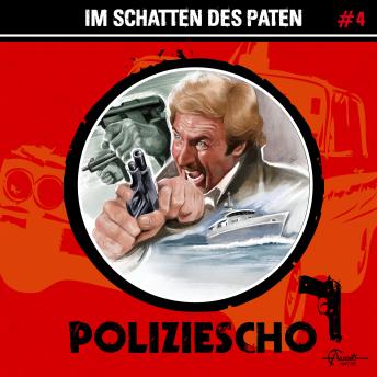 [German] - Poliziescho, Folge 4: Im Schatten des Paten (ungekürzt)