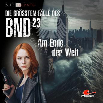 [German] - Die größten Fälle des BND, Folge 23: Am Ende der Welt (ungekürzt)