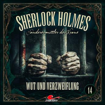 [German] - Sherlock Holmes, Sonderermittler der Krone, Folge 14: Wut und Verzweiflung