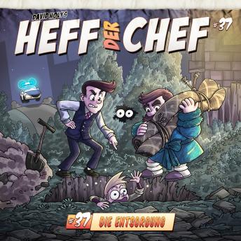 [German] - Heff der Chef, Folge 37: Die Entsorgung (ungekürzt)