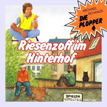 [German] - Die Plopper, Folge 4: Riesenzoff im Hinterhof (ungekürzt)