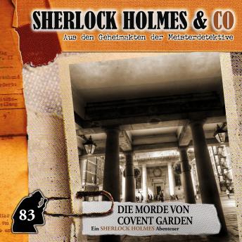 [German] - Sherlock Holmes & Co, Folge 83: Die Morde von Covent Garden (ungekürzt)