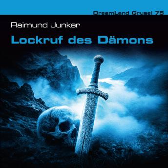 [German] - Dreamland Grusel, Folge 75: Lockruf des Dämons (ungekürzt)