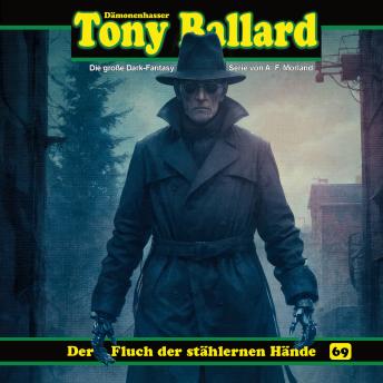[German] - Tony Ballard, Folge 69: Der Fluch der stählernen Hände (ungekürzt)