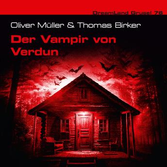 [German] - Dreamland Grusel, Folge 76: Der Vampir von Verdun (ungekürzt)