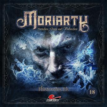[German] - Moriarty, Folge 18: Flüsterndes Eis (ungekürzt)