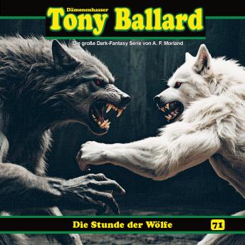 [German] - Tony Ballard, Folge 71: Die Stunde der Wölfe