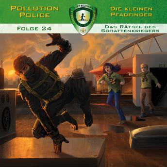 [German] - Pollution Police, Folge 24: Das Rätsel des Schattenkriegers