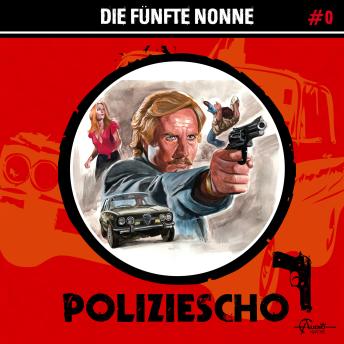 [German] - Poliziescho, Folge 0: Die fünfte Nonne